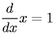 Derivative of a Variable to the First Power